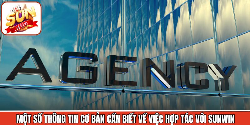 Một số thông tin cơ bản cần biết về việc hợp tác với Sunwin