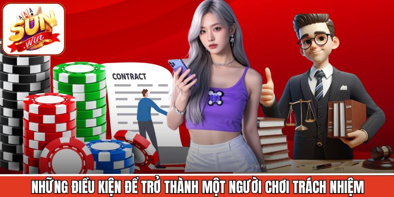 Những điều kiện để trở thành một người chơi trách nhiệm