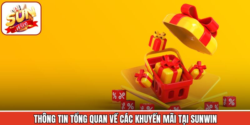 Thông tin tổng quan về các khuyến mãi tại Sunwin