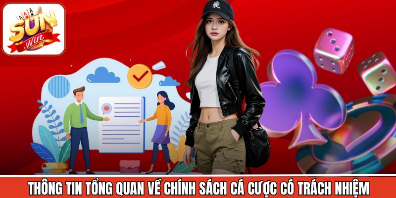 Thông tin tổng quan về chính sách cá cược có trách nhiệm