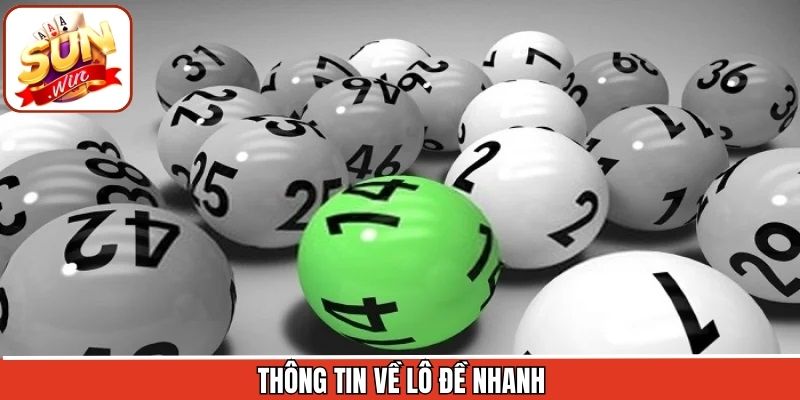 Thông tin giới thiệu sơ lược về lô đề quay nhanh 