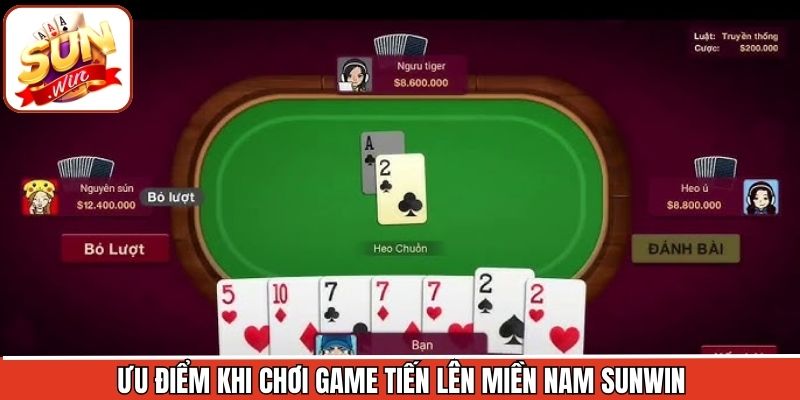 Ưu điểm khi tham gia tiến lên miền Nam tại thương hiệu